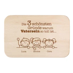 Frühstücksbrettchen - Warum Vatersein so toll ist