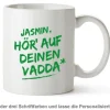 Personalisierte Tasse - Hör auf Deinen Vadda