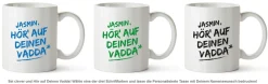 Personalisierte Tasse - Hör auf Deinen Vadda
