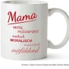 Tasse - Mamas Eigenschaften