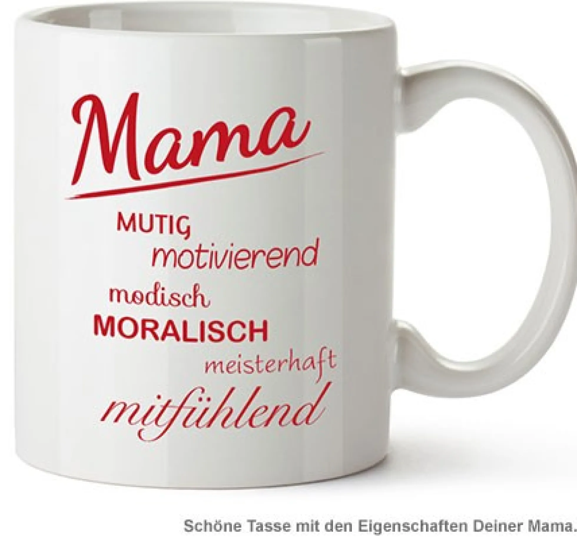 Tasse - Mamas Eigenschaften